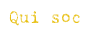 Qui soc